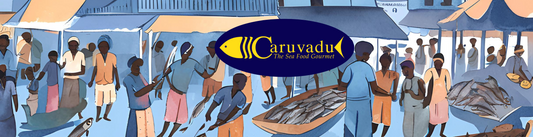 Caruvadu: Bringing the Taste of Tuticorin’s Finest Dry Fish to Your Table